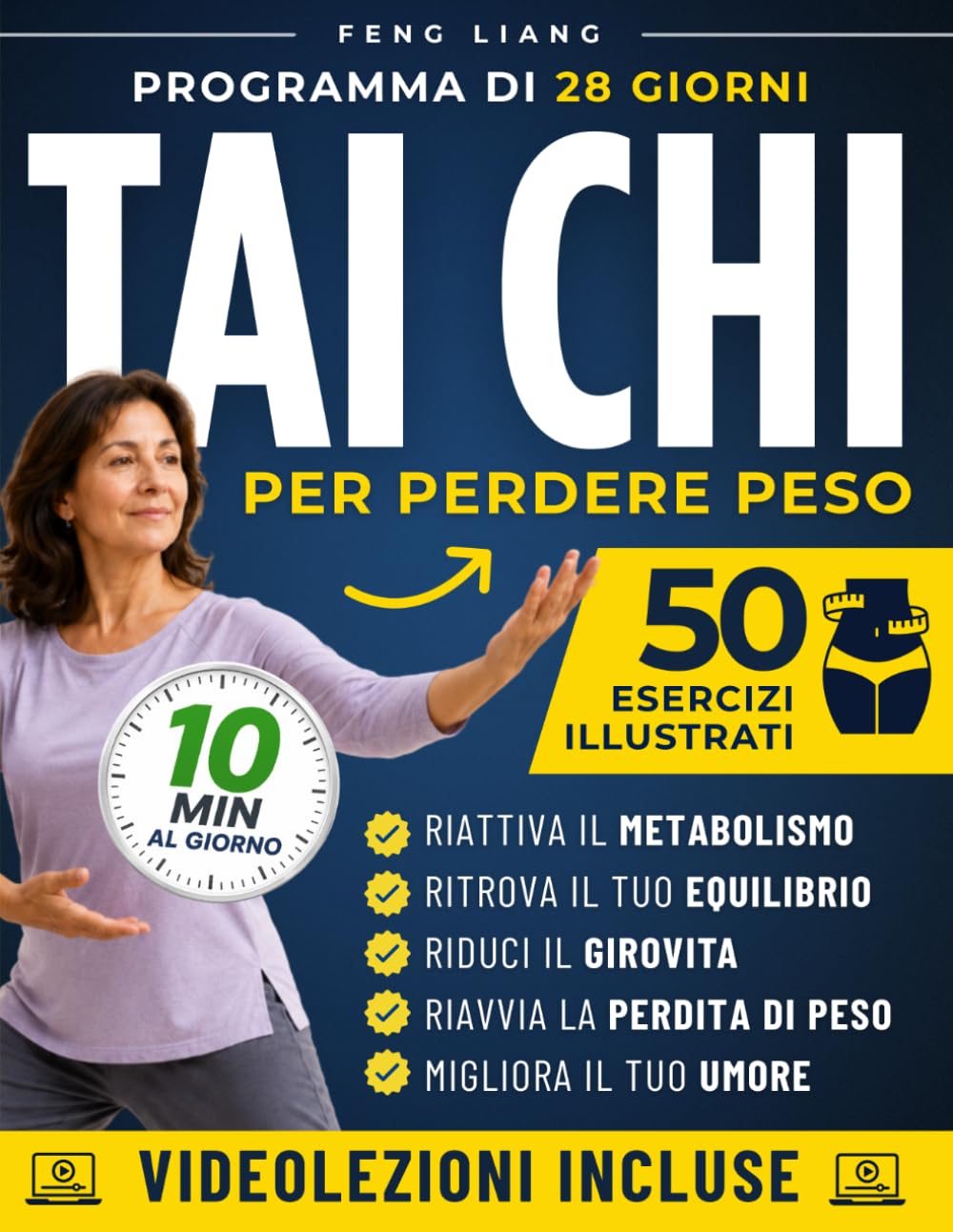 Tai Chi per Perdere Peso: 28 Giorni di Tai Chi Facile per Risvegliare il Metabolismo, Bruciare Grassi e Snellire il Girovita in soli 10 Minuti al Giorno
