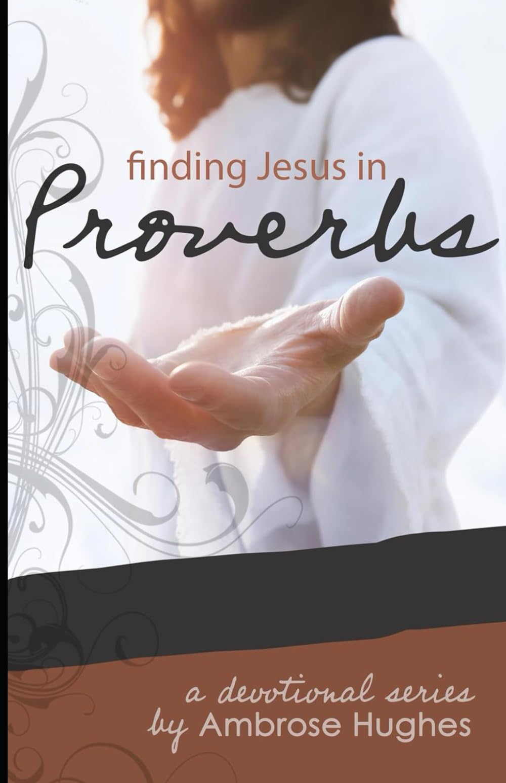 Finding Jesus in Proverbs (Finding Jesus in the Old Testament)