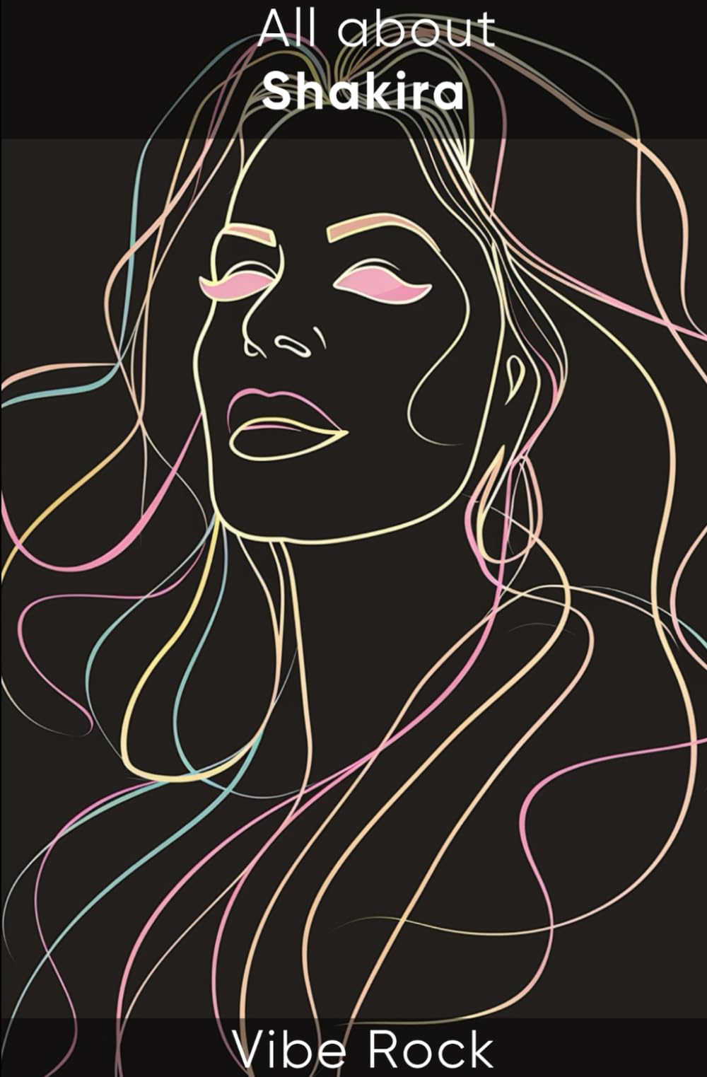 All about Shakira (Vibe Rock)