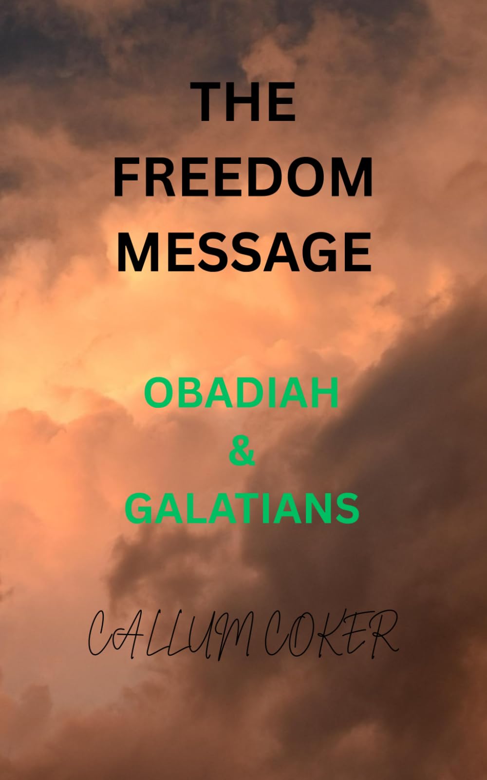 THE FREEDOM MESSAGE: OBADIAH & GALATIANS