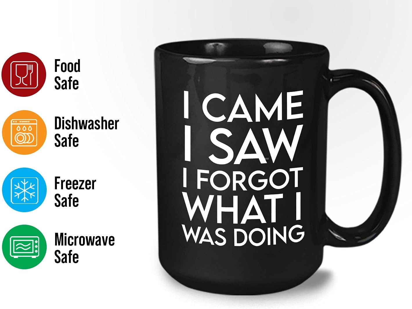 Bubble Hugs Witty Sarcasm Coffee Mug 15oz Black - I Came I Saw I Forgot What I Was Doing - Sarcasm Parenting Witty Parent Adult Banter Word Hilarious Creative Laugh Adulting