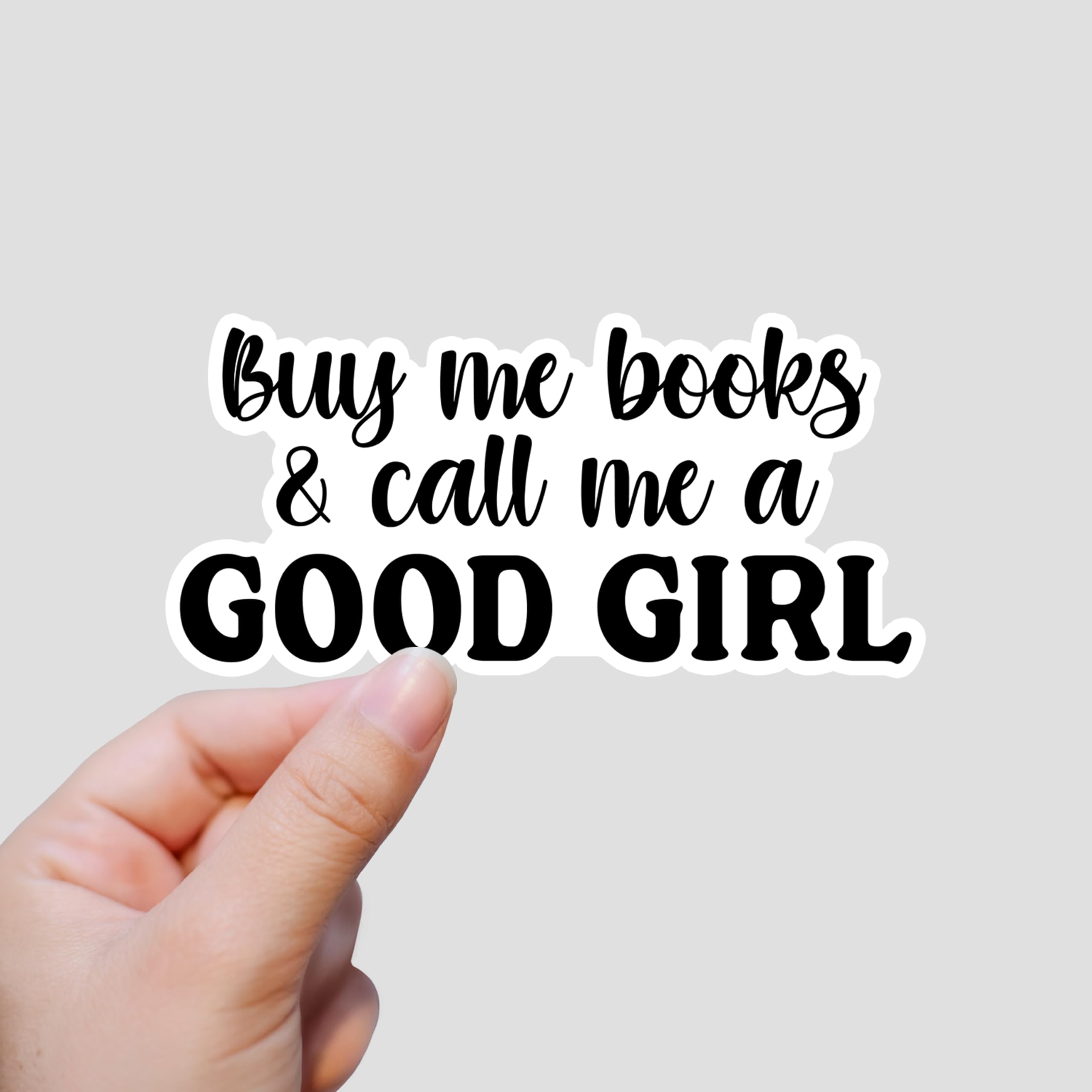 Buy Me Books and Call Me A Good Girl - Adesivi per amanti dei libri, impermeabili, in vinile, per notebook, Kindle, borraccia, custodia del telefono, dimensioni 7,6 x 3,6 cm, 3 pezzi