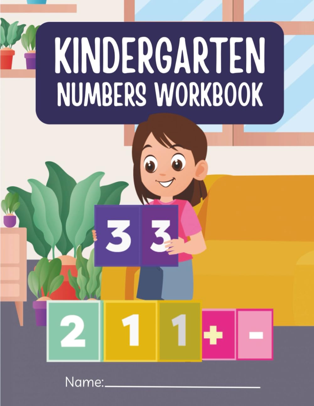 Kindergarten Numbers Workbook: Fun and Easy Number Learning for Little Learners