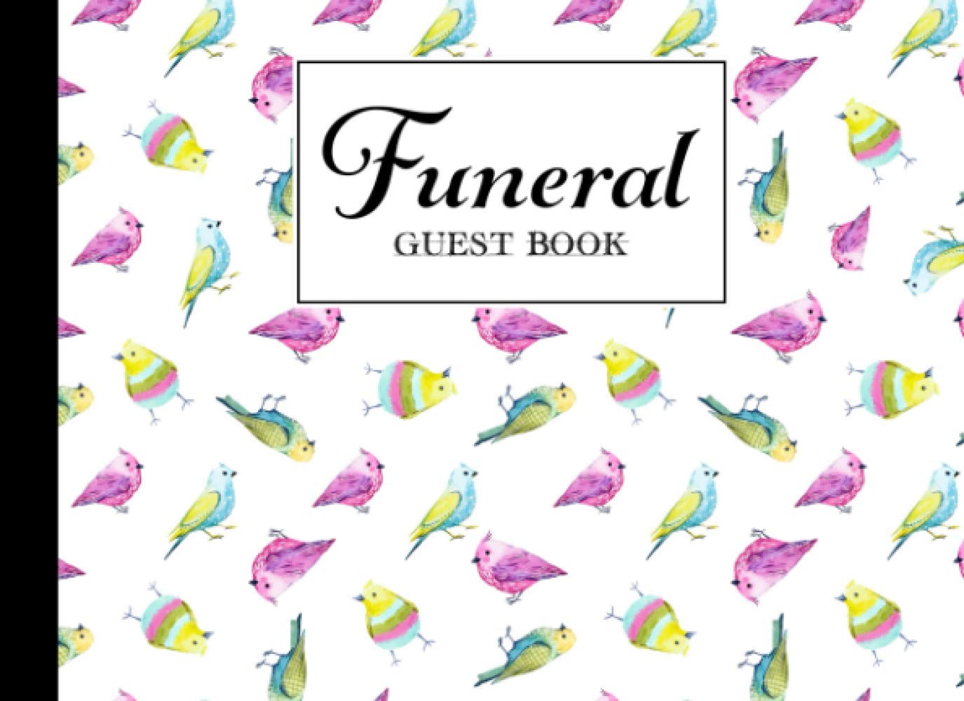 Funeral Guest Book: Birds Cover Memory Guest Book, A Memorial & Funeral Guestbook, Remembrance Book for Funerals or Wake | 150 Pages, Size 8.25" x 6"