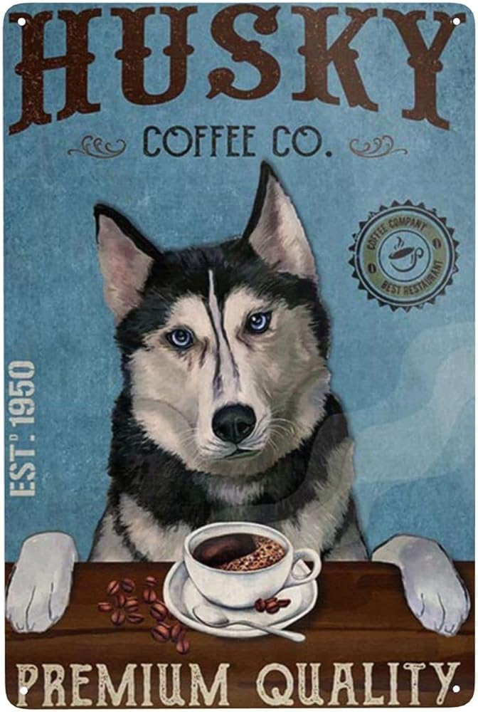 rayprint Funny Tin Metal Signs Husky coffee company premium quality Vintage Sign Retro Tin Signs Vintage Metal Tin Sign For Bar Home Wall Metal Decoration 8×12Inch