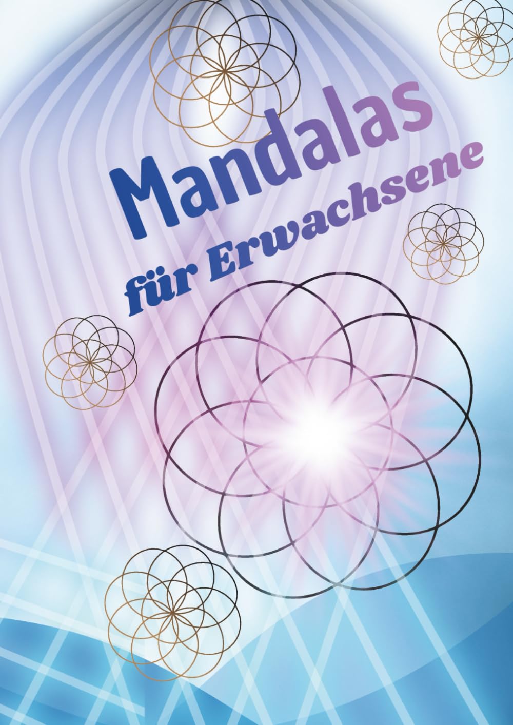 Mandala Malbuch für Erwachsene: Dieses Malbuch lädt ein zum entspannen und kreativ sein