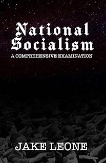 National Socialism: A Comprehensive Examination