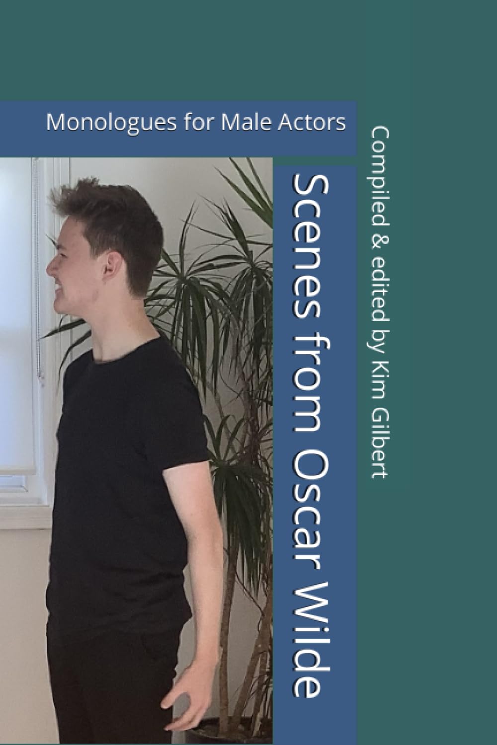 Scenes from Oscar Wilde: Monologues for Male Actors