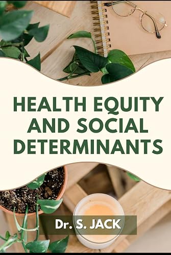 Health Equity and Social Determinants: Exploring Fairness in Health and the Impact of Social Factors