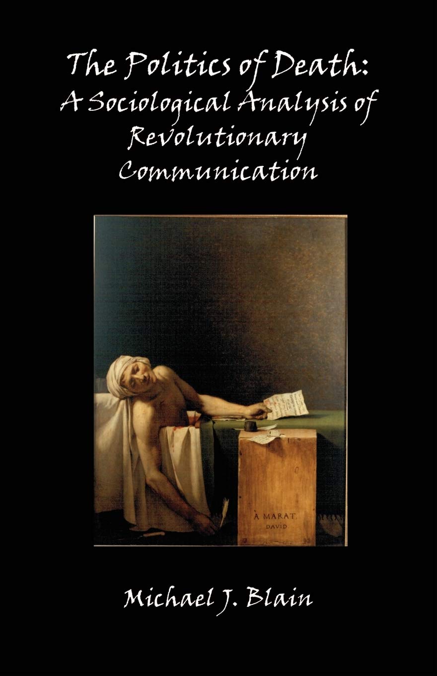 The Politics of Death: A Sociological Analysis of Revolutionary Communication