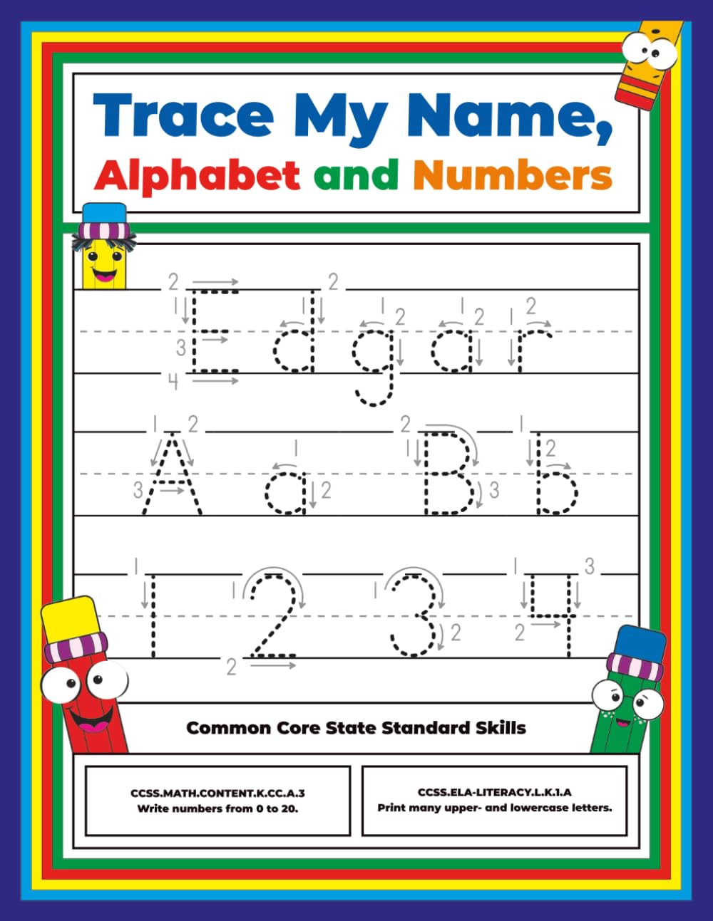 Trace My Name, Alphabet, and Numbers Workbook for Edgar: Letter and Number Tracing with Arrow Guides and Start Dots