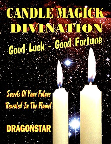 Candle Magick Divination: Good Luck - Good Fortune (English Edition)
