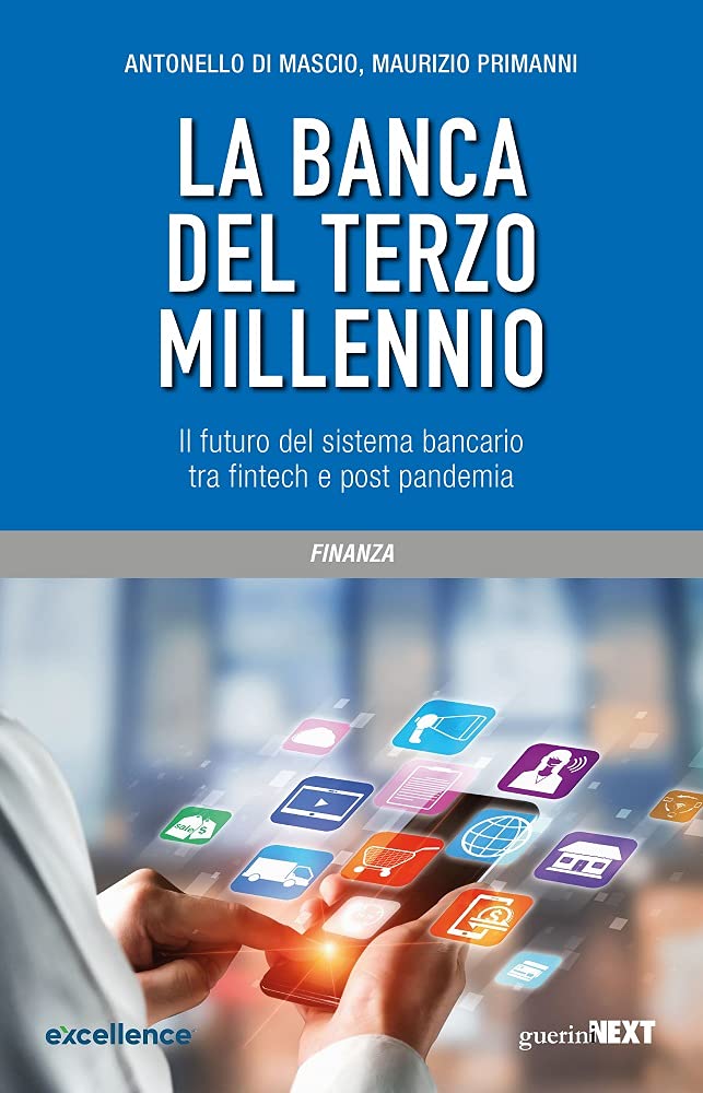La Banca Del Terzo Millennio. Il Futuro Del Sistema Bancario Tra Fintech E Post Pandemia - 4