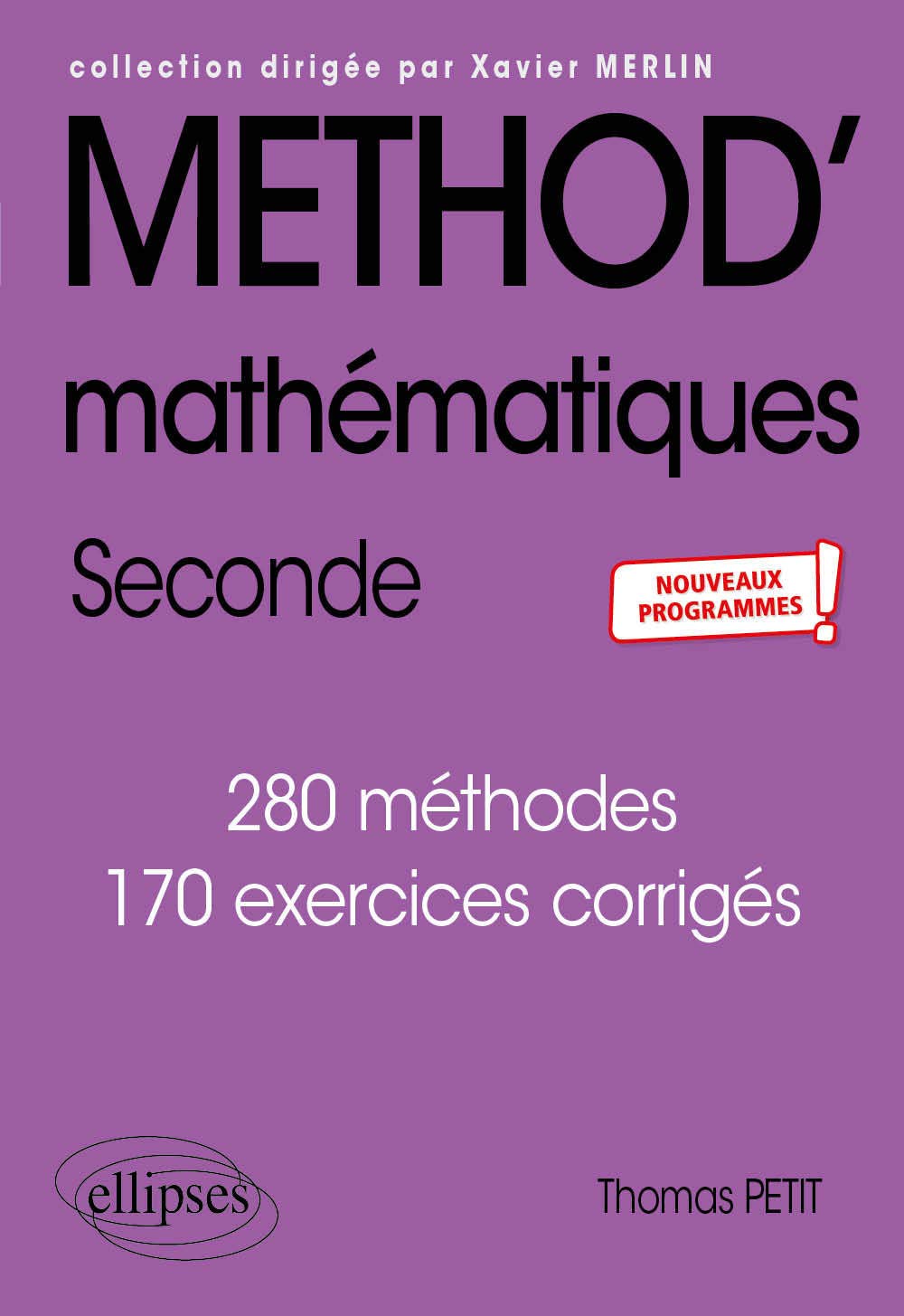 Méthod' Mathématiques - 2de - Nouveaux programmes