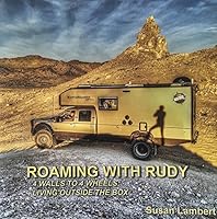 Roaming with Rudy–4 Walls to 4 Wheels: Living Outside the Box 0692755780 Book Cover