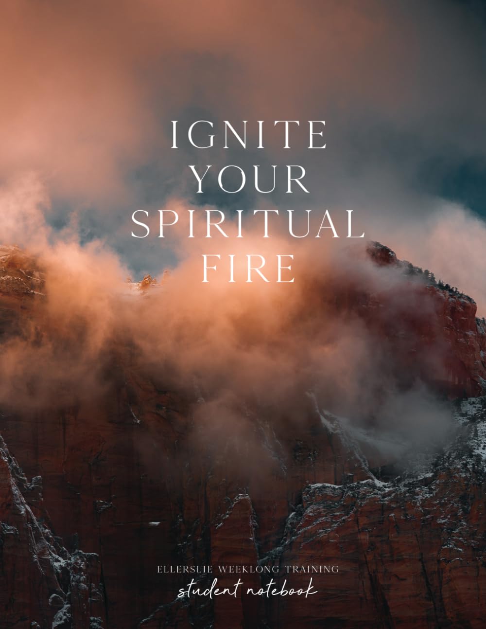 2026 Ellerslie Discipleship Weeklong Notebook: Ignite Your Spiritual Fire