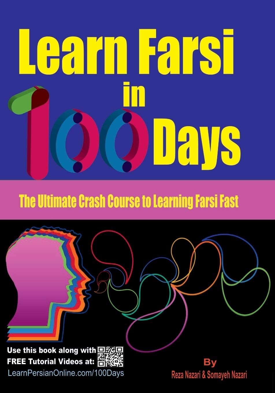CREATESPACE Learn Farsi in 100 Days: The Ultimate Crash Course to Learning Farsi Fast