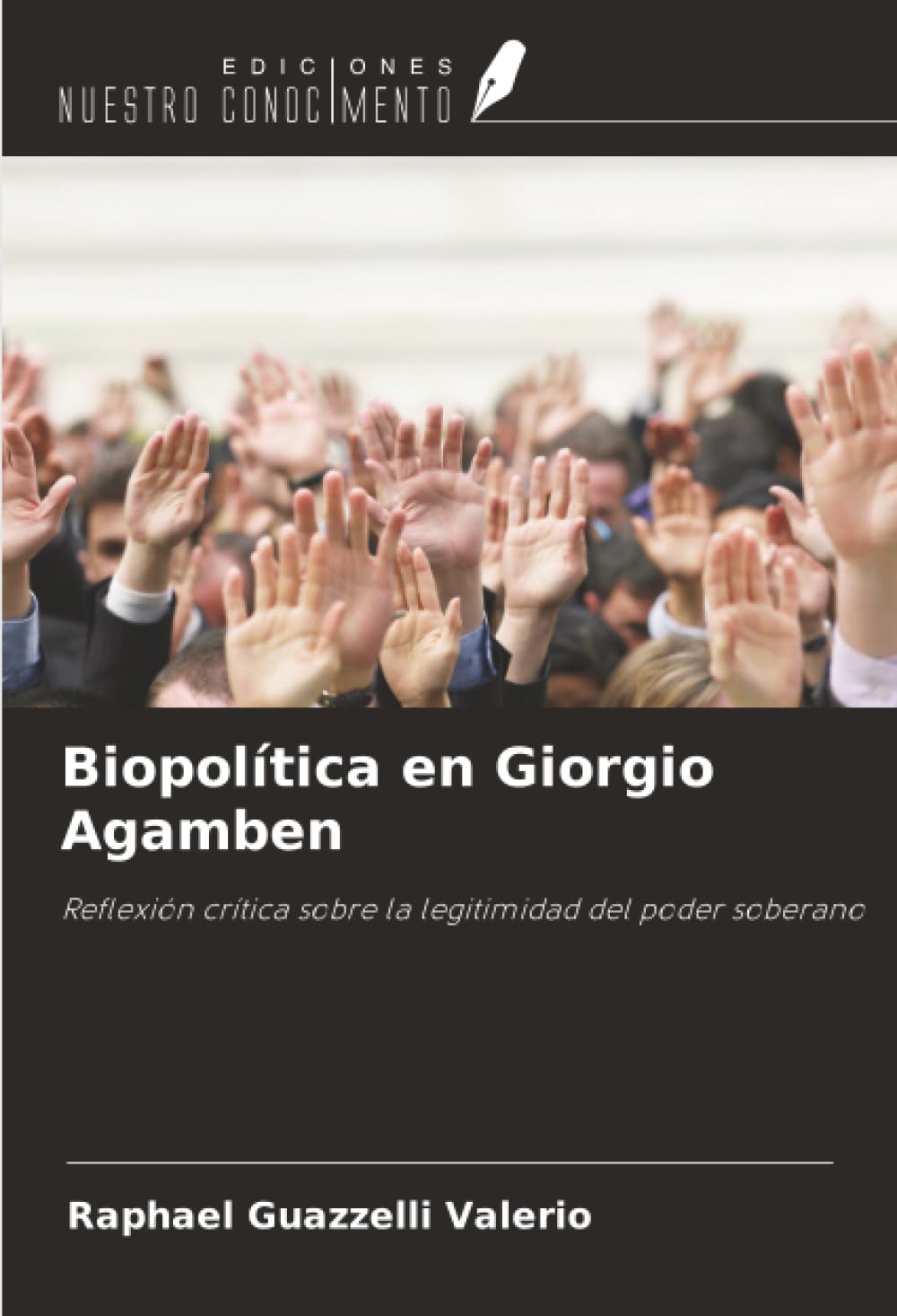 Biopolítica en Giorgio Agamben: Reflexión crítica sobre la legitimidad del poder soberano