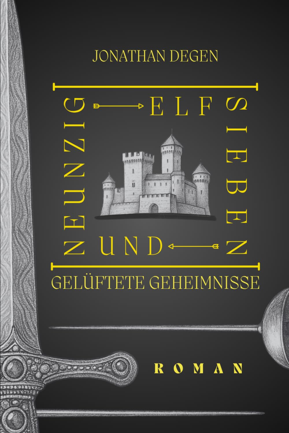 ELF SIEBEN und NEUNZIG: Gelüftete Geheimnisse (Die Schattendolch-Chronik)