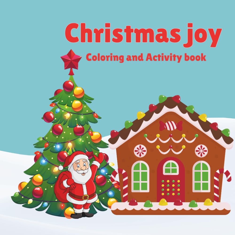 Christmas Joy: A Fun & Easy Christmas Coloring Book for Kids: Cute Holiday Coloring Pages Featuring Santa, Reindeer, Snowmen, Christmas Trees, Elves, Gingerbread, Presents & More
