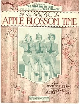 I'll be with you in Apple Blossom Time. [Song.] Lyric by Neville Fleeson