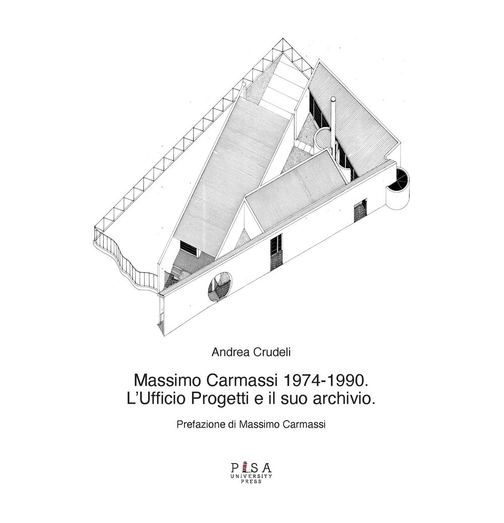 Massimo Carmassi 1974-1990 L'ufficio progetti Comprendre la restauration urbaine
