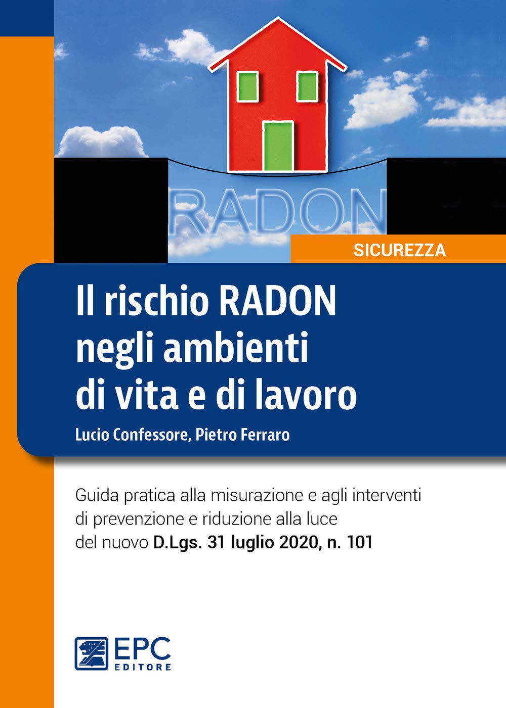 Il Rischio Radon Negli Ambienti Di Vita E Di Lavoro Guida Pratica Alla Misurazione E Agli Interventi Di Prevenzione E Riduzione Alla Luce Del Nuovo D.Lgs. 31 Luglio 2020, N. 101 - 4