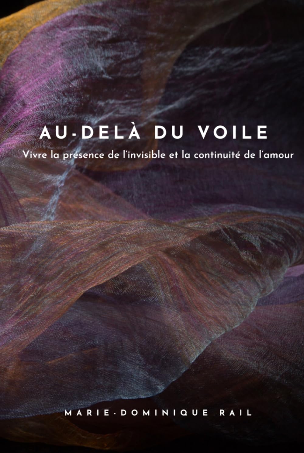 Au-delà du voile: Vivre la présence de l’invisible et la continuité de l’amour