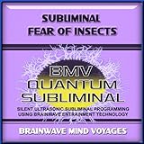 Subliminal Fear of Insects - Silent Ultrasonic Track
