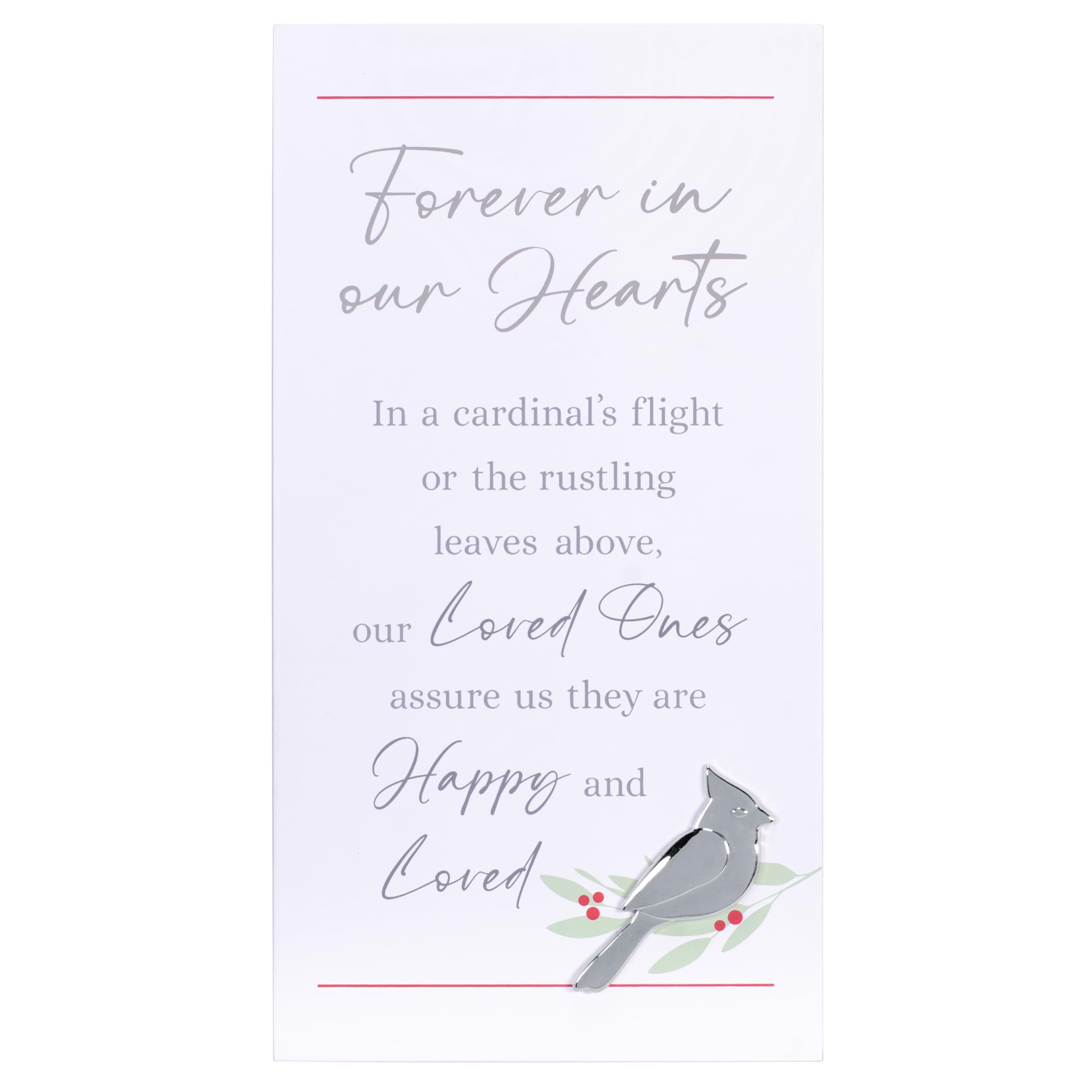 Malden International Designs Forever In Our Hearts Easel Backed Sign with Silver Metal Cardinal Attachment