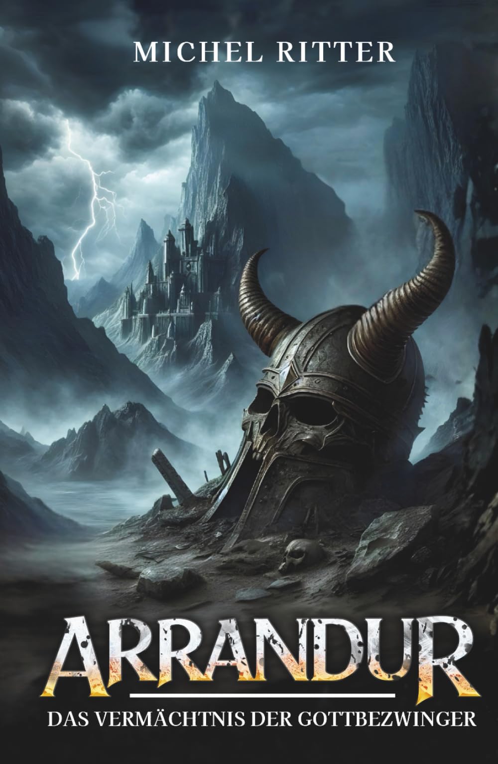 ARRANDUR: Das Vermächtnis der Gottbezwinger (Buch 3 der epischen Mittelalter-Fantasy-Saga)