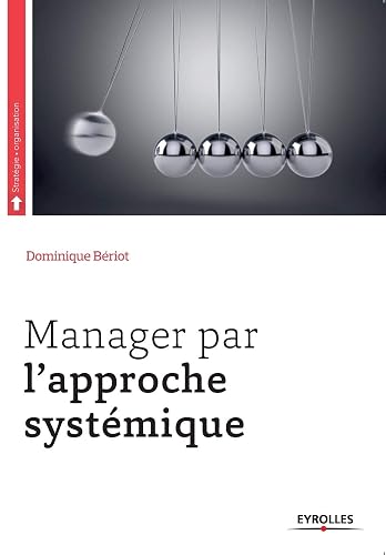 Manager par l'approche systémique