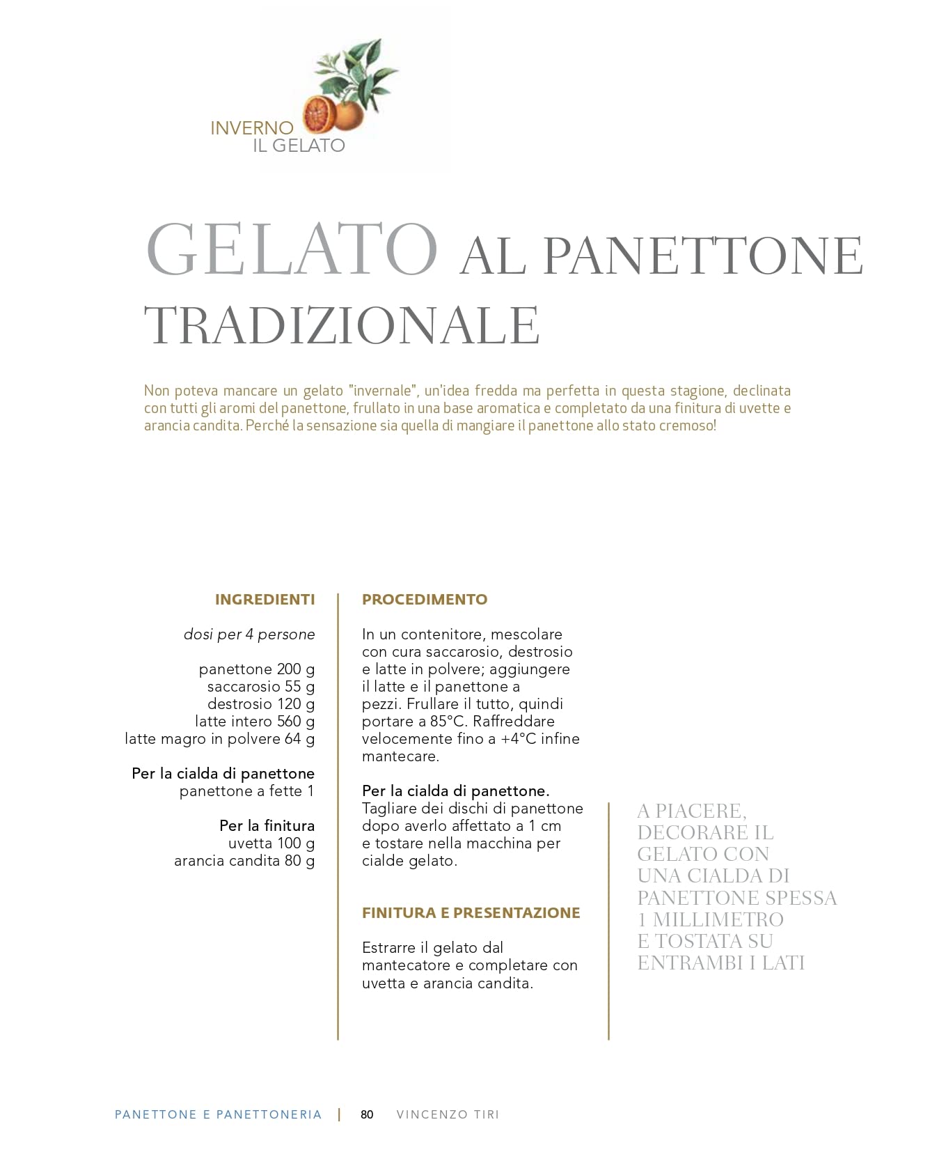 Panettone e panettoneria. Dalla colazione, al pranzo, al dessert oltre 100 ricette per ogni occasione