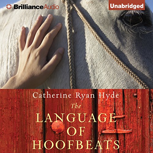 The Language of Hoofbeats Audiobook by Catherine Ryan Hyde