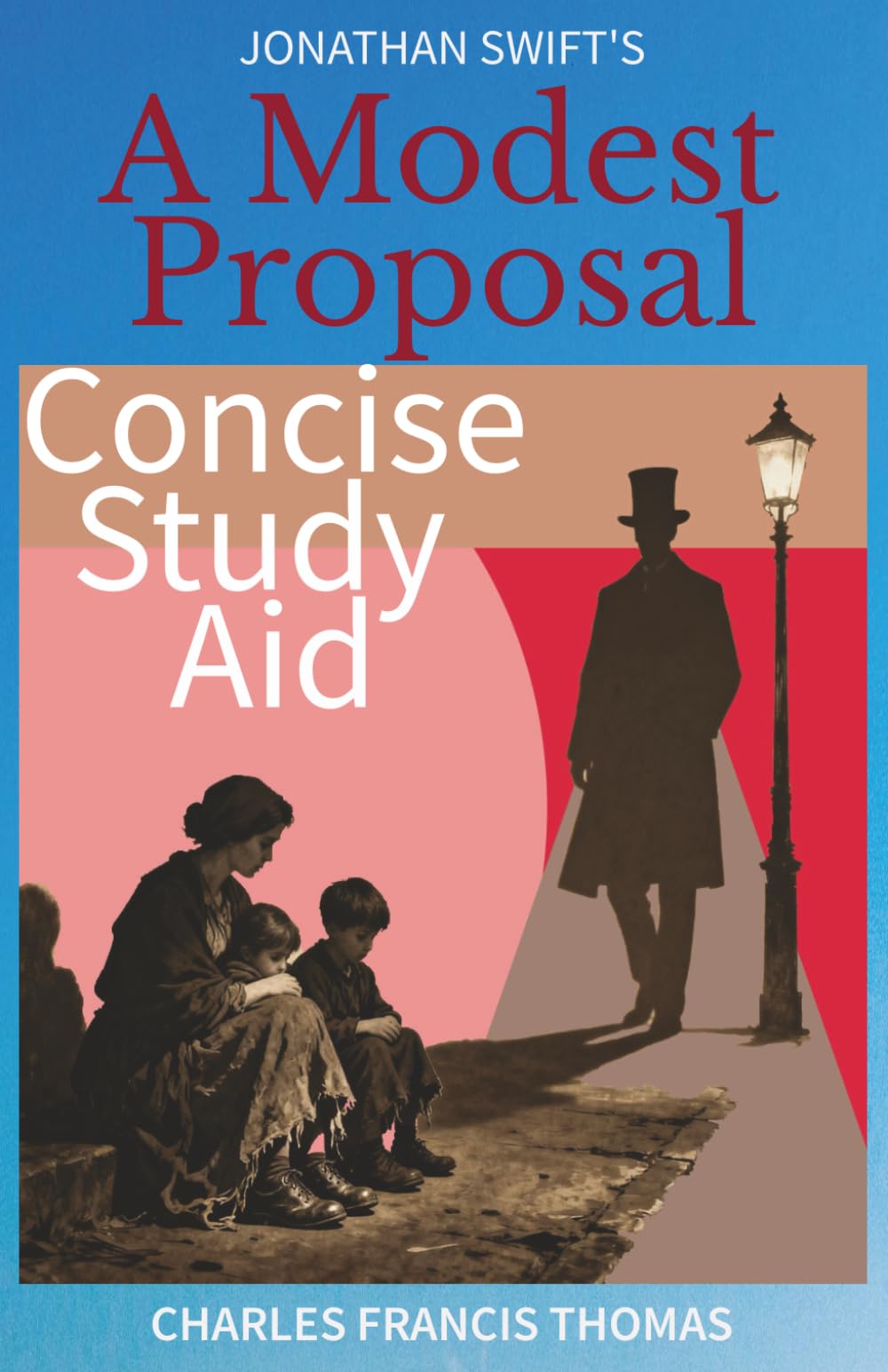 Concise Study Aid: A Modest Proposal by Jonathan Swift