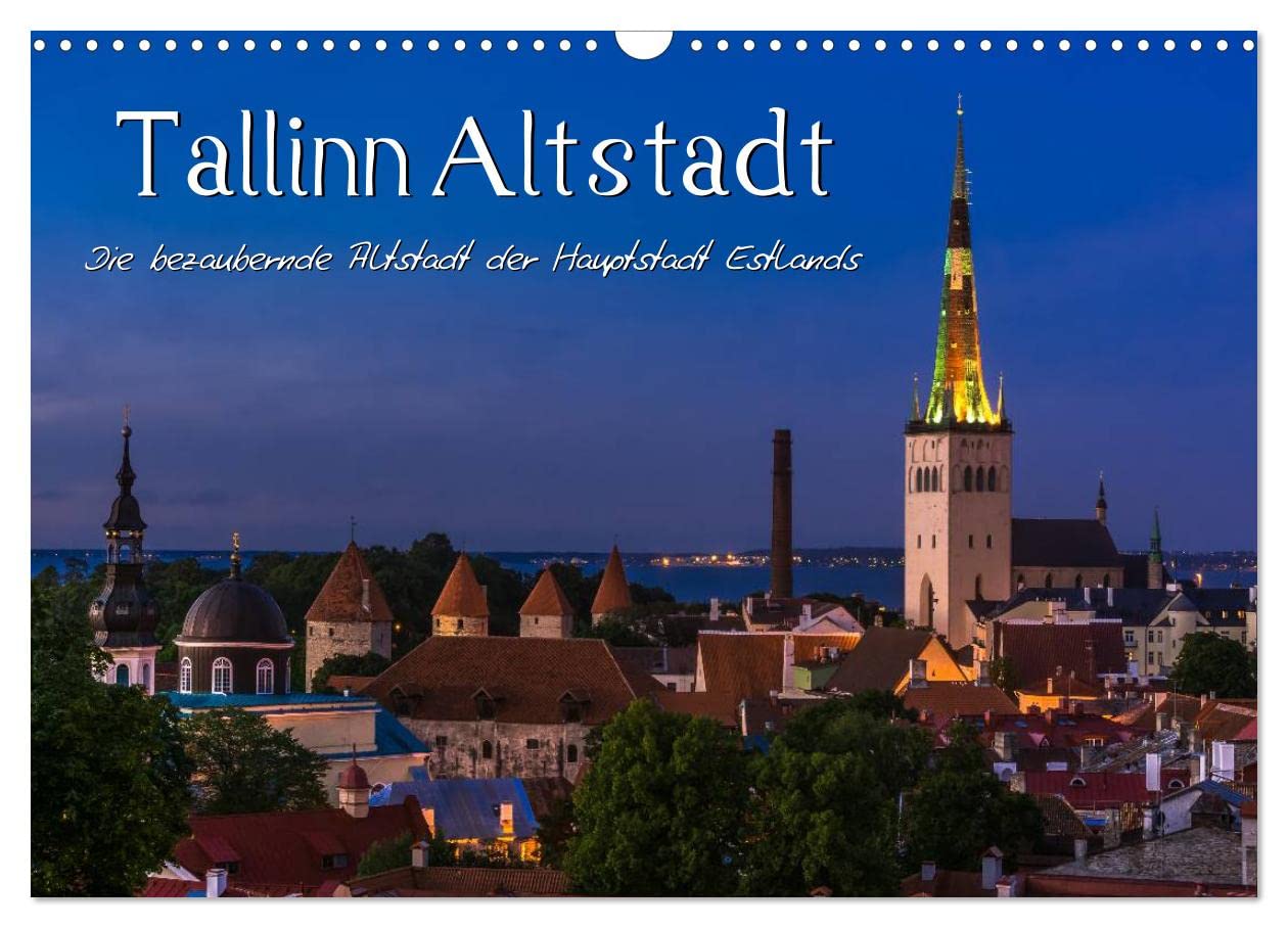 Tallinn Altstadt (Wandkalender 2026 DIN A3 quer), CALVENDO Monatskalender: Rundgang durch die mittelalterliche Alstadt Tallinns (CALVENDO Orte)