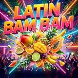 Latin Bam Bam