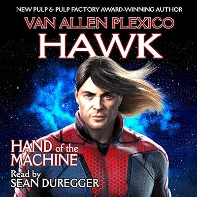 Hawk: Hand of the Machine: Shattered Galaxy, Book 1