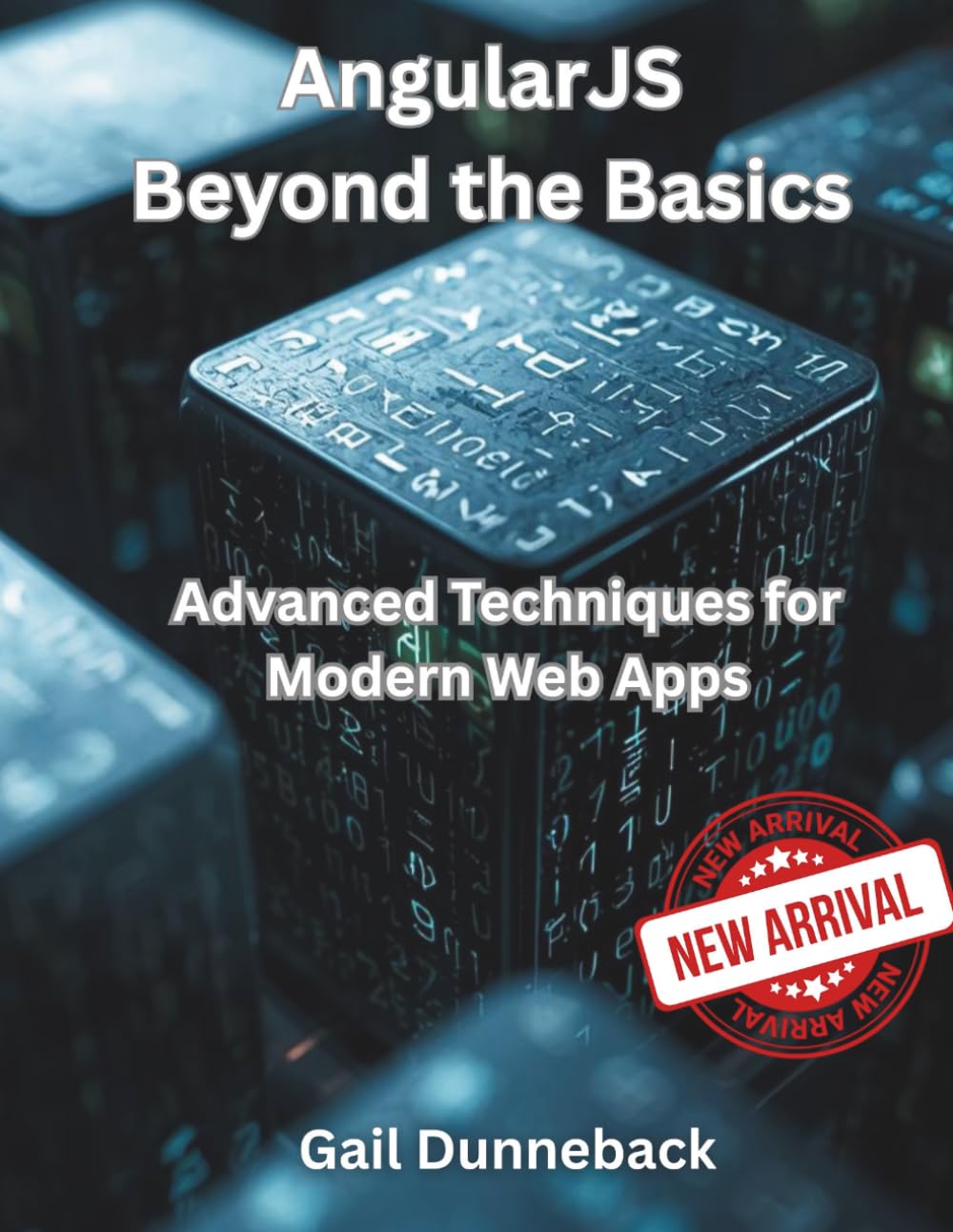 AngularJS Beyond the Basics: Advanced Techniques for Modern Web Apps (Professional Web Technologies)
