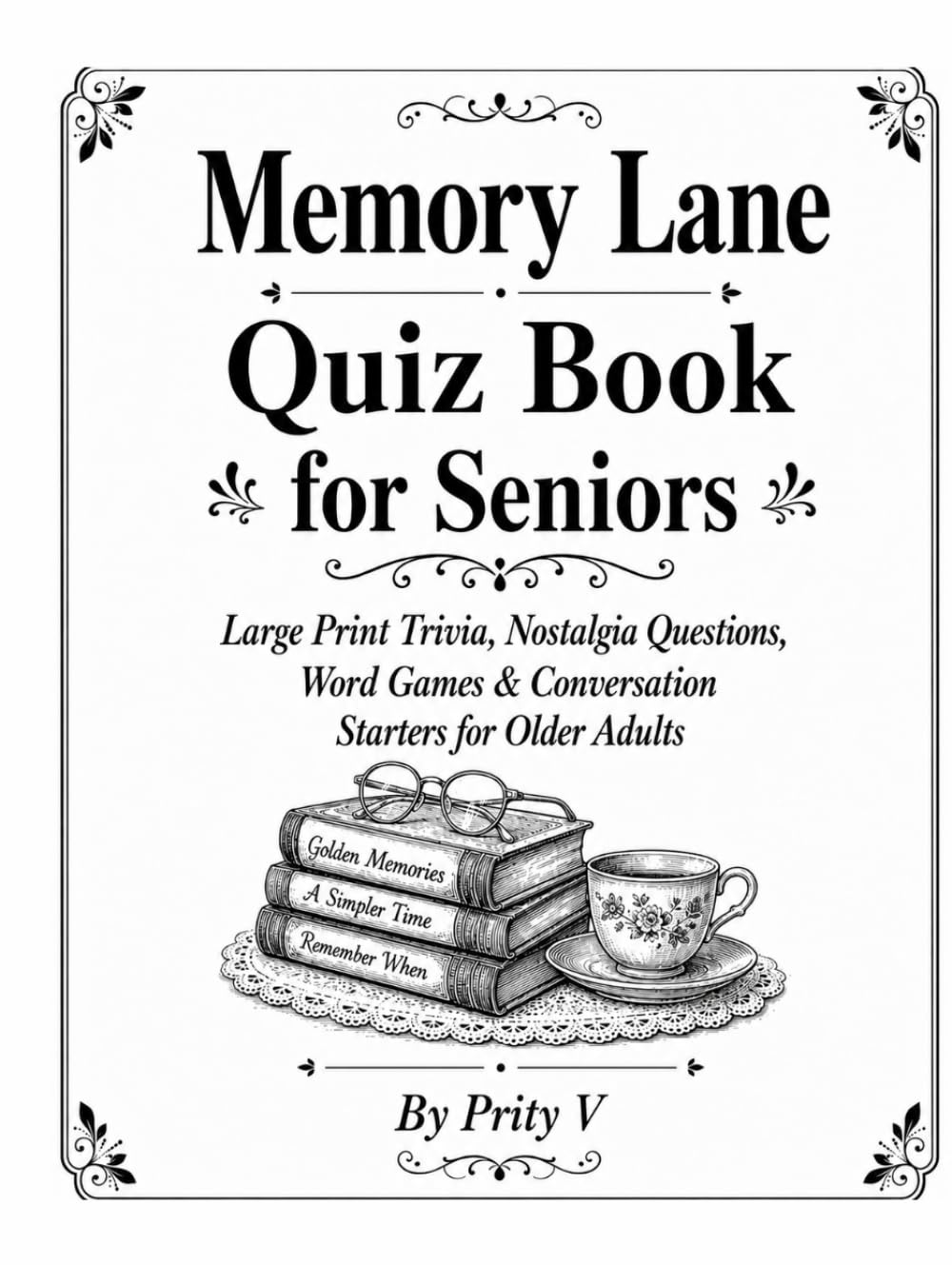 Memory Lane Quiz Book for Seniors: Large Print Trivia, Nostalgia Questions, Word Games & Conversation Starters for Older Adults