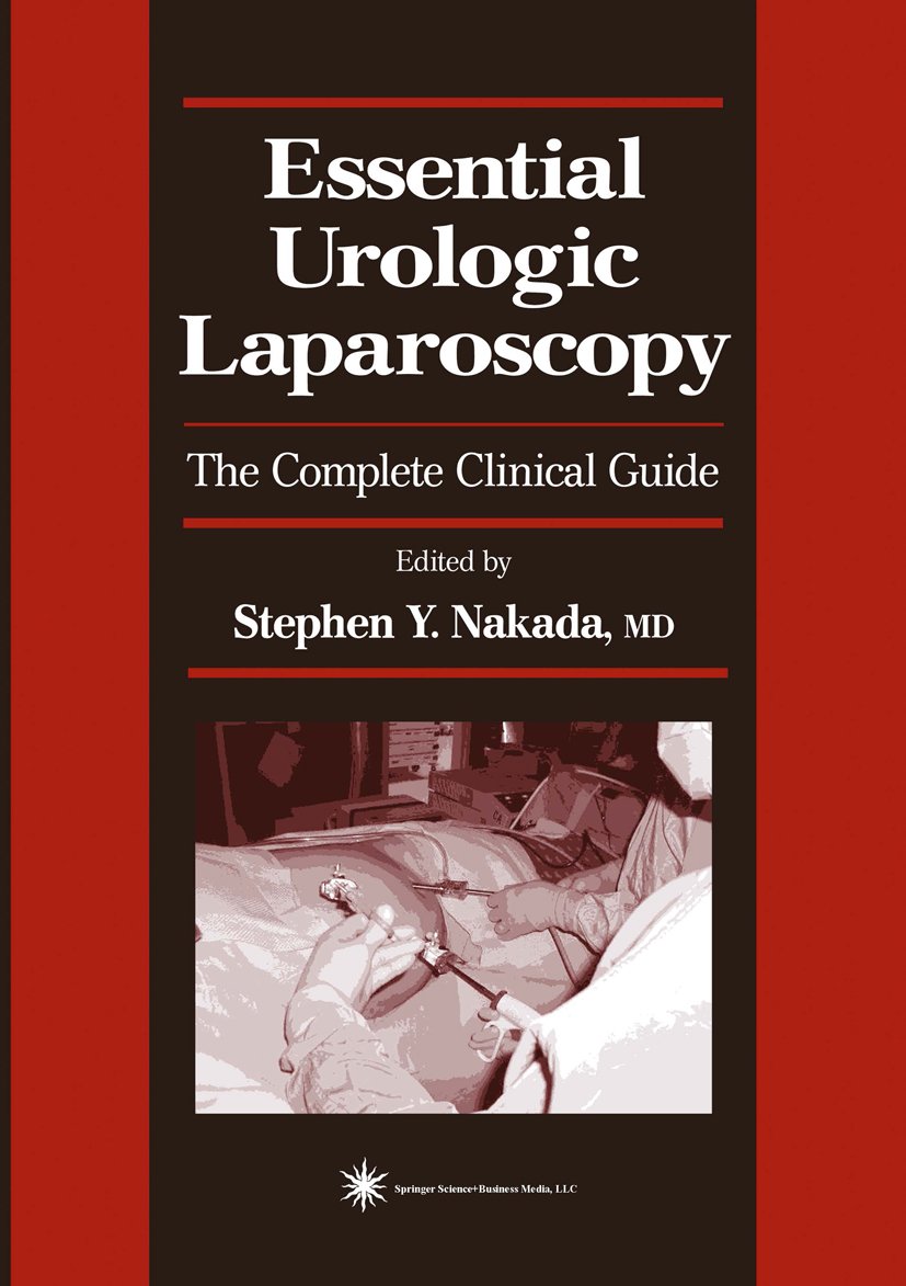 Essential Urologic Laparoscopy: The Complete Clinical Guide (Current Clinical Urology) (English Edition)