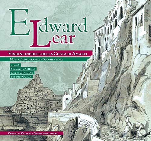  Edward Lear, visioni inedite della Costa di Amalfi