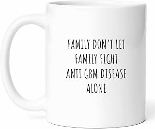 Family Fight Anti Gbm Disease Mug - Rare Condition Coffee Cup - Awareness Funny Gift From - Autoimmune Disorder Tea Mugs - Medical Cups - 11 Oz Ceramic Gifts For Families, Birthday, Him, Her, Month