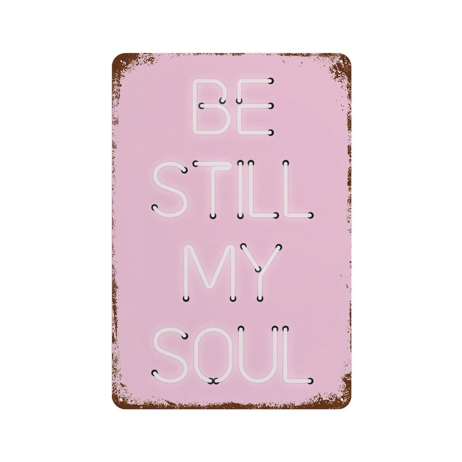 xiaoxiaoshen Be Still My Soul, Bible Verse Prints, Scripture Posters, Psalm, Neon Wall Decor Art Metal Tin Poster Modern Home Decor Art Home Bar Shop Decorations Vintage Sign 30x20cm