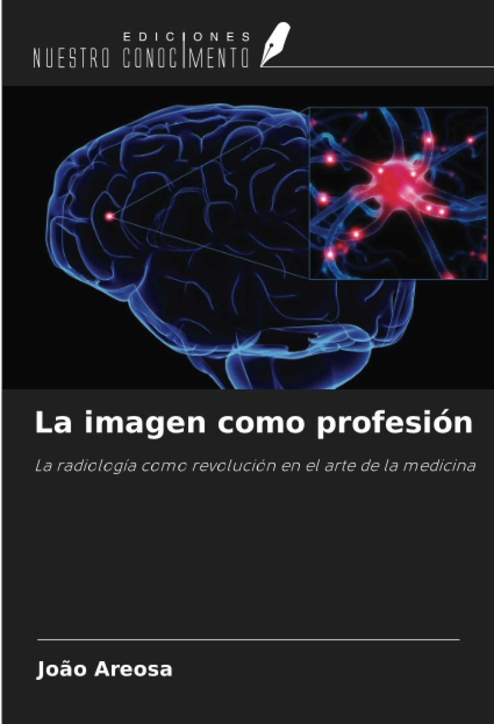 La imagen como profesión: La radiología como revolución en el arte de la medicina