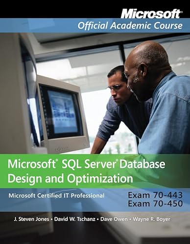 Exam 70-443 and 70-450 Microsoft SQL Server Database Design and Optimization