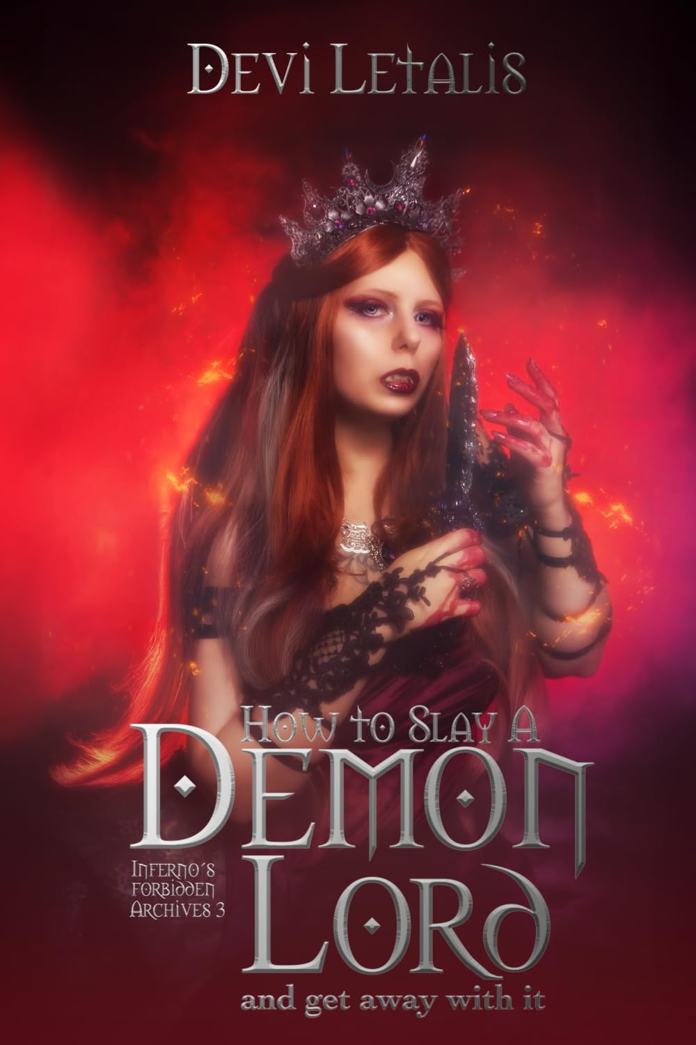 How to Slay a Demon Lord and get away with it: Dark Urban Fantasy Thriller (Inferno´s forbidden Archives- Deutsch)