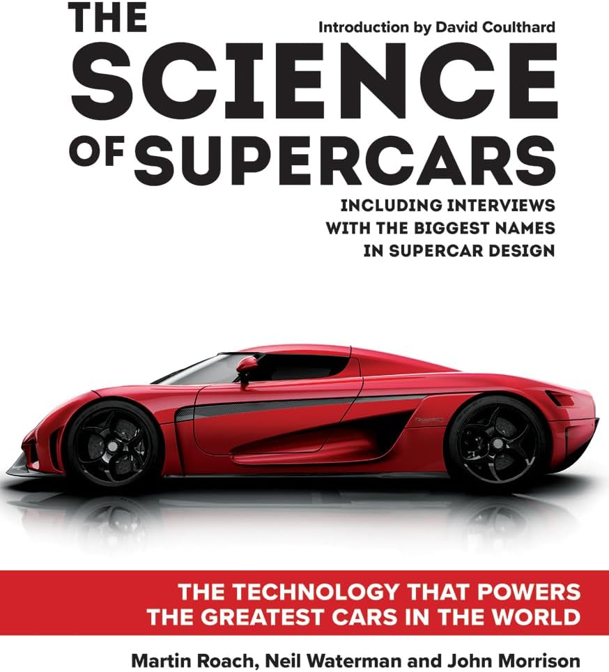 The Science of Supercars: The Technology that Powers the Greatest Cars in the World