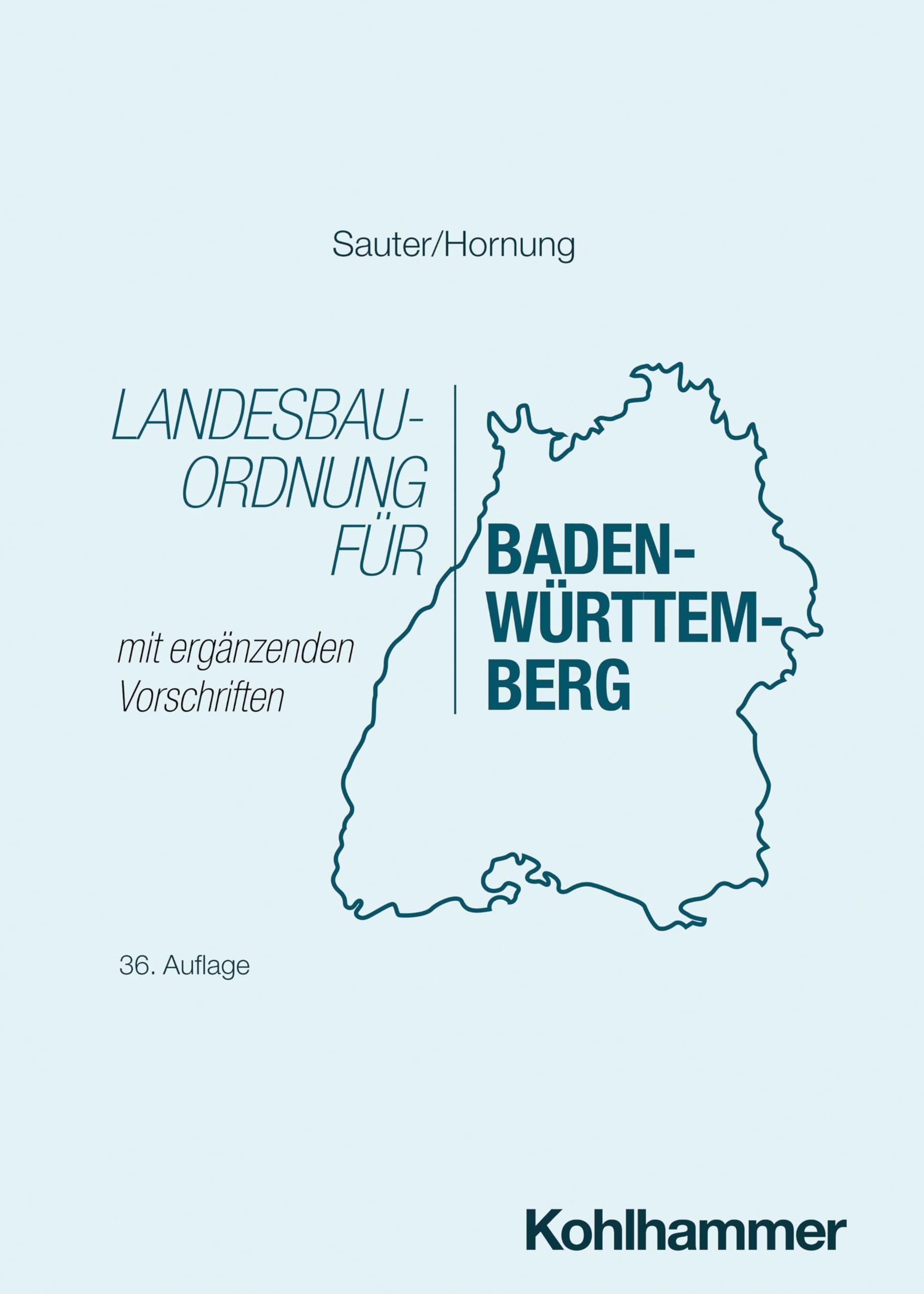 Landesbauordnung für Baden-Württemberg: mit ergänzenden Vorschriften (Recht und Verwaltung)