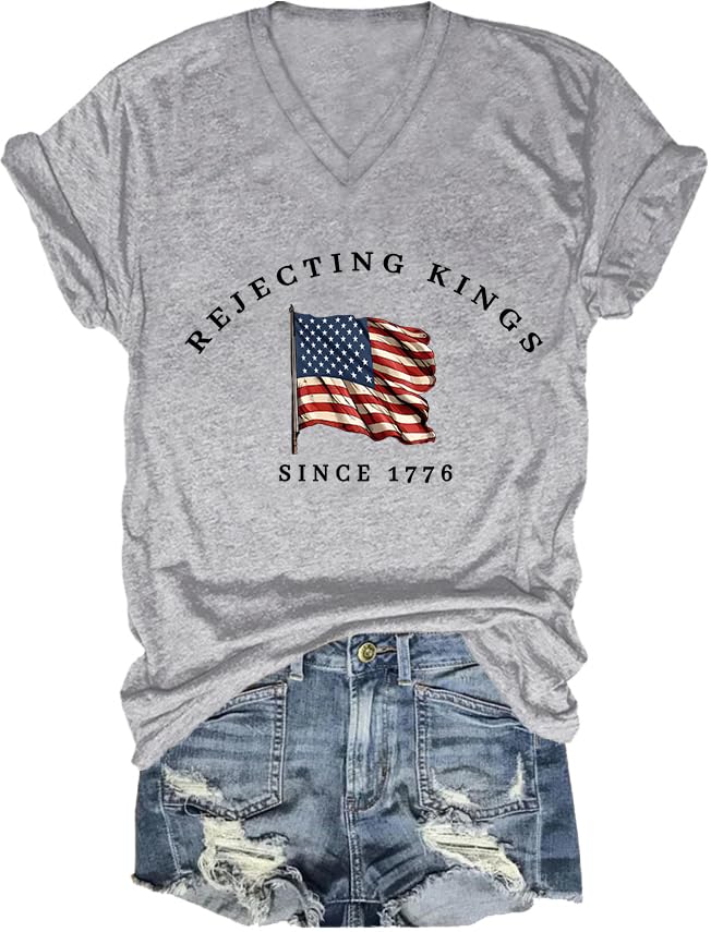 Rejecting Kings Since 1776 T-Shirt Patriotic US Falg V Neck Shirt Crewneck Short Sleeve Tops